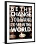 Be the Change-Chuck Haney-Framed Art Print