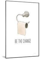 Be The Change-James Wiens-Mounted Art Print