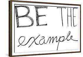 Be The Example-Virginia Kraljevic-Framed Giclee Print