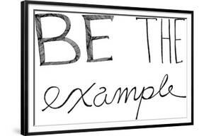 Be The Example-Virginia Kraljevic-Framed Giclee Print