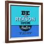 Be the Reason Someone Smiles Today 1-Lorand Okos-Framed Art Print