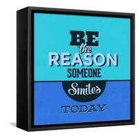 Be the Reason Someone Smiles Today 1-Lorand Okos-Framed Stretched Canvas