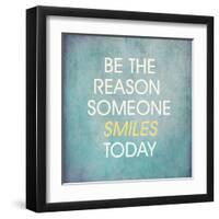 Be the Reason Someone Smiles Today-happydancing-Framed Art Print