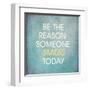 Be the Reason Someone Smiles Today-happydancing-Framed Art Print