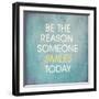 Be the Reason Someone Smiles Today-happydancing-Framed Art Print