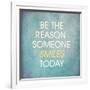 Be the Reason Someone Smiles Today-happydancing-Framed Art Print