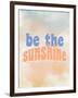 Be the Sunshine-Allen Kimberly-Framed Art Print