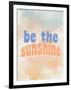 Be the Sunshine-Allen Kimberly-Framed Art Print