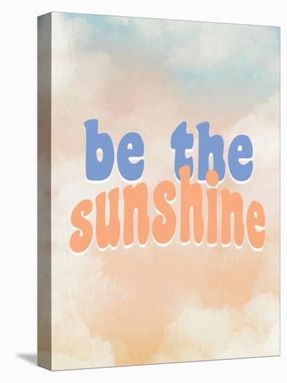 Be the Sunshine-Allen Kimberly-Stretched Canvas