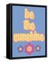 Be the Sunshine-Marcus Prime-Framed Stretched Canvas
