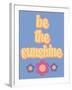 Be the Sunshine-Marcus Prime-Framed Art Print