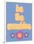 Be the Sunshine-Marcus Prime-Framed Art Print