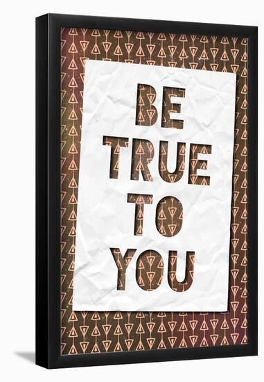 Be True To You-null-Framed Poster