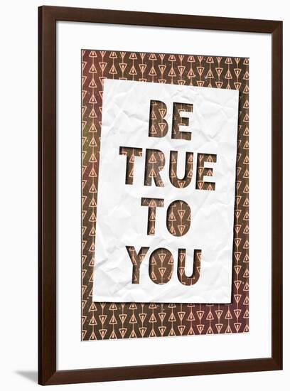 Be True To You-null-Framed Poster