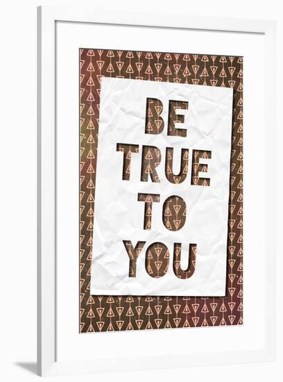 Be True To You-null-Framed Poster