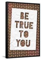 Be True To You-null-Framed Poster