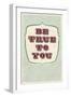 Be True To You-null-Framed Art Print