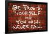 Be True To Yourself And You Will Never Fall Music Poster-null-Framed Poster
