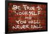 Be True To Yourself And You Will Never Fall Music Poster-null-Framed Poster