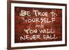 Be True To Yourself And You Will Never Fall Music-null-Framed Art Print