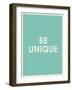 Be Unique Typography-null-Framed Art Print