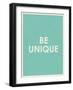 Be Unique Typography-null-Framed Art Print