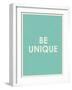 Be Unique Typography-null-Framed Art Print