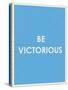 Be Victorious Typography-null-Stretched Canvas