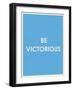 Be Victorious Typography-null-Framed Art Print