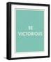 Be Victorious Typography-null-Framed Art Print
