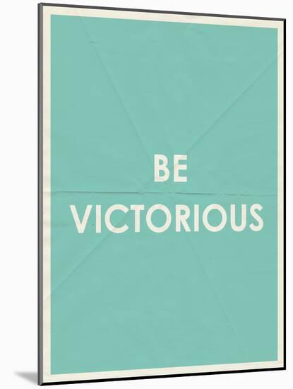 Be Victorious Typography-null-Mounted Art Print