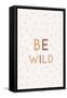 Be Wild-Barkova Nadya-Framed Stretched Canvas