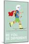 Be You, Be Different-null-Mounted Poster