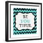 Be You Tiful-Patricia Pinto-Framed Premium Giclee Print