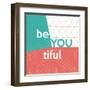 Be You tiful-Bella Dos Santos-Framed Art Print