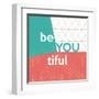 Be You tiful-Bella Dos Santos-Framed Art Print