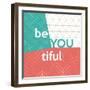 Be You tiful-Bella Dos Santos-Framed Art Print