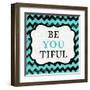 Be You Tiful-Patricia Pinto-Framed Art Print