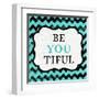 Be You Tiful-Patricia Pinto-Framed Art Print