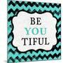 Be You Tiful-Patricia Pinto-Mounted Art Print