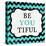 Be You Tiful-Patricia Pinto-Stretched Canvas