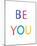 Be You-Archie Stone-Mounted Giclee Print