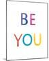 Be You-Archie Stone-Mounted Giclee Print