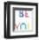 Be You-Archie Stone-Framed Art Print