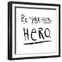 Be Your Own Hero-Melissa Averinos-Framed Art Print