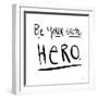 Be Your Own Hero-Melissa Averinos-Framed Art Print