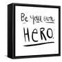 Be Your Own Hero-Melissa Averinos-Framed Stretched Canvas