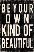 Be Your Own Kind Of Beautiful-null-Lamina Framed Poster