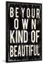 Be Your Own Kind Of Beautiful-null-Lamina Framed Poster
