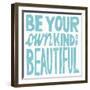 Be Your Own Kind of Beautiful-Michael Mullan-Framed Art Print